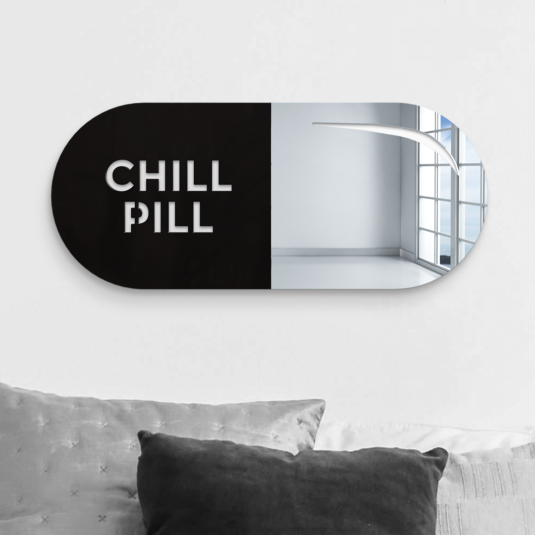 Chill Pill Mirror