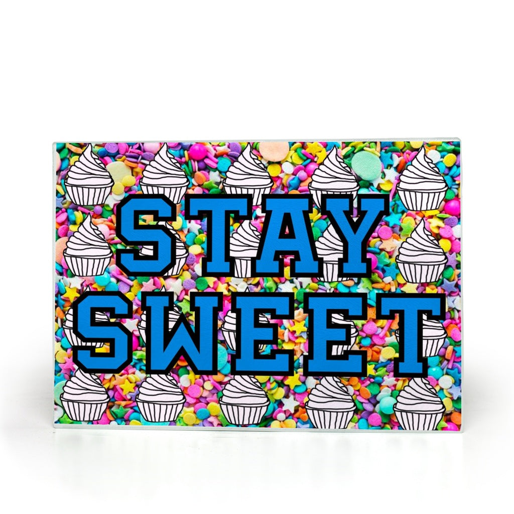 Stay Sweet Cutting Board