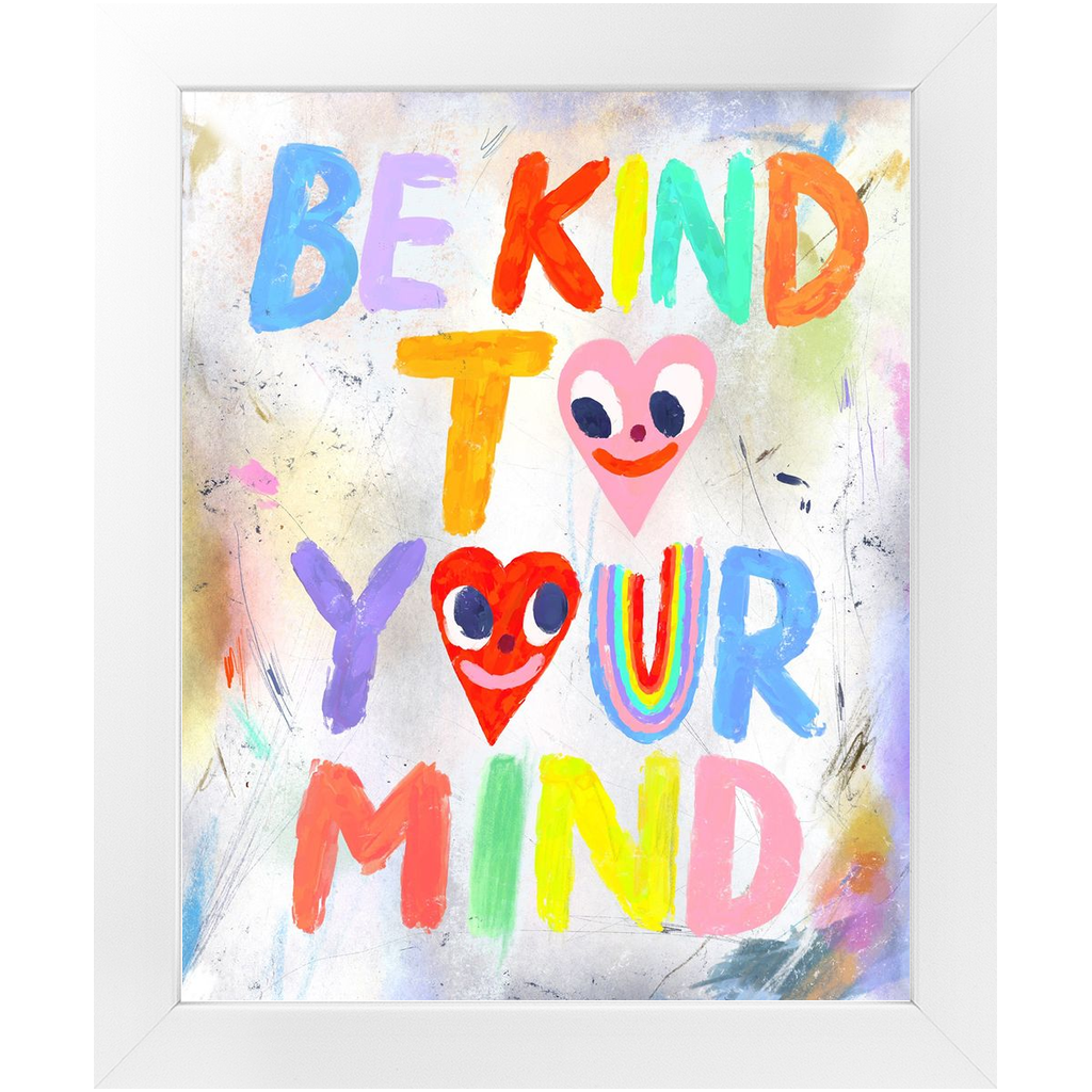 Be Kind To Your Mind Framed Print