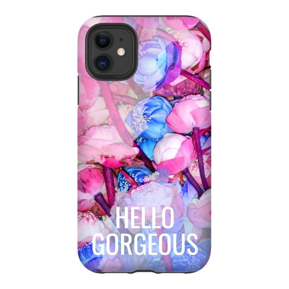 Hello Gorgeous! - iPhone 11