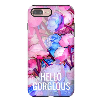 Hello Gorgeous! - iPhone 7 Plus