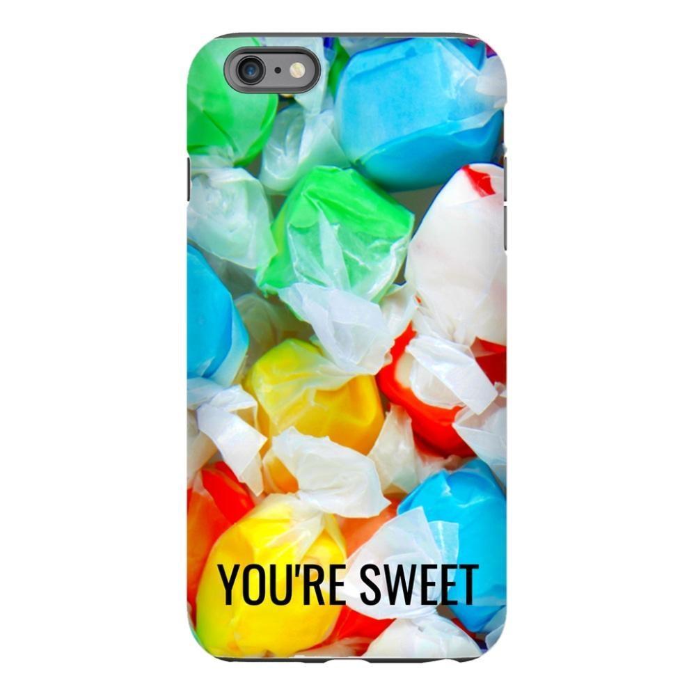 You’re Sweet - iPhone 6 Plus